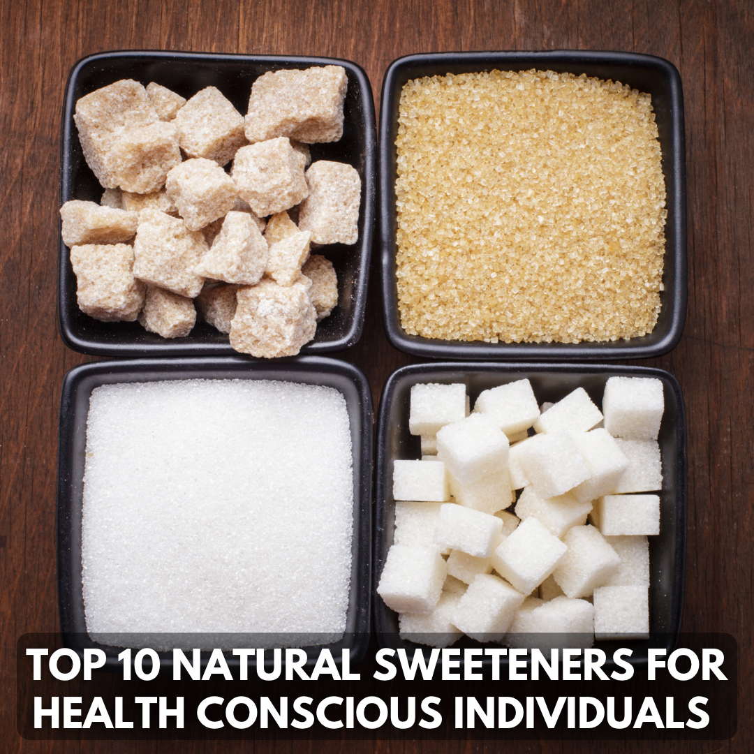 Top 10 Natural Sweeteners for Health-Conscious Individuals – HEALTHY CRUMBS